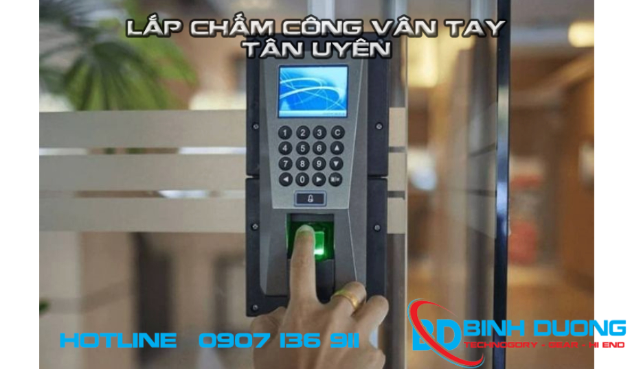 Lắp đặt chấm công vân tay tại tân uyên