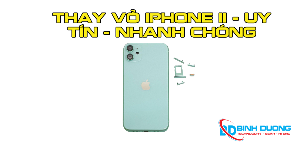 Thay vỏ điện thoại iphone 11 Uy tín Chuyên nghiệp