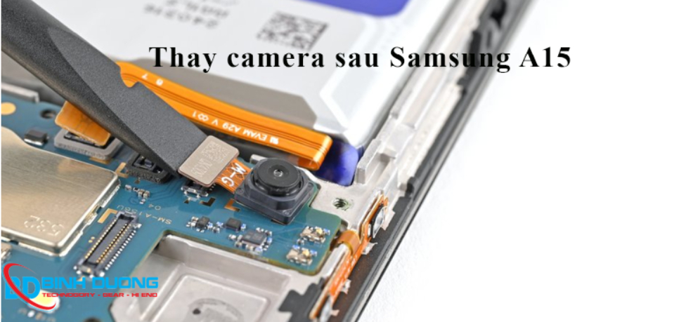 Thay Camera Sau Samsung Galaxy A15