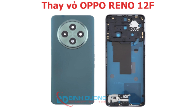 GIỚI THIỆU DỊCH VỤ THAY VỎ OPPO RENO 12F TẠI COMPUTER BÌNH DƯƠNG