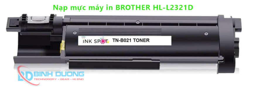 Quy trình nạp mực Brother L2321D chuẩn 5 bước