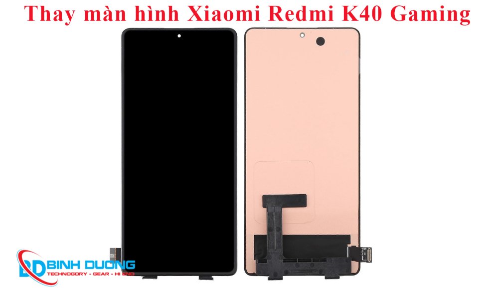 Thay Màn Hình Xiaomi Redmi K40 Gaming