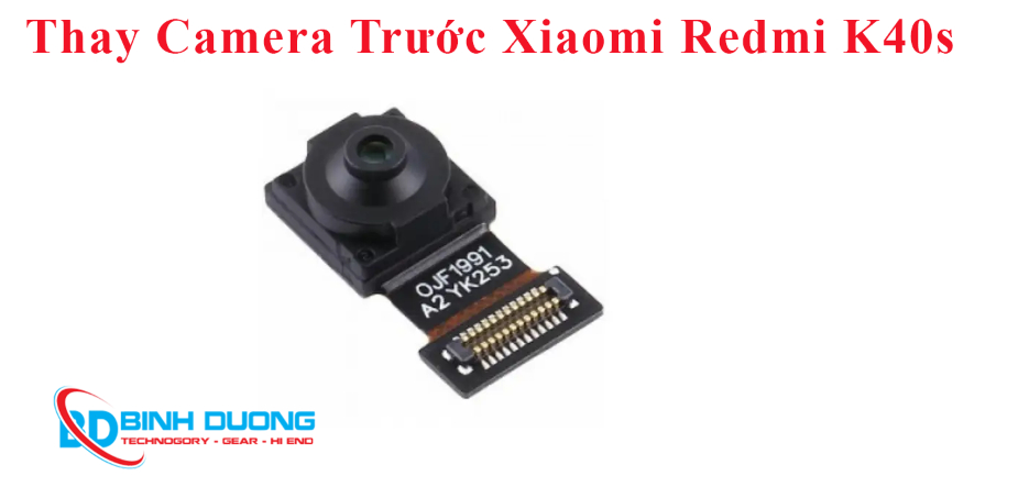 Thay Camera Trước Xiaomi Redmi K40s