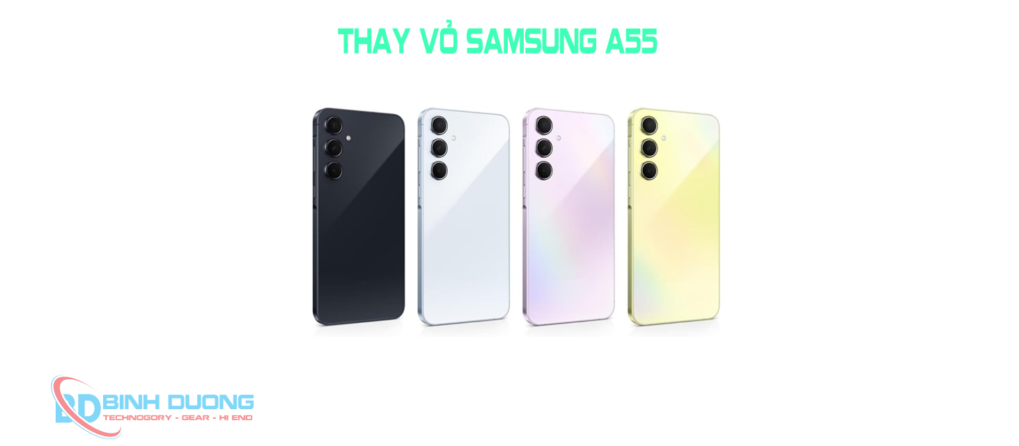 Dịch Vụ Thay Vỏ & Khung Sườn Samsung A55: Khôi Phục Thiết Nguyên Bản Tại Bình Dương Computer!