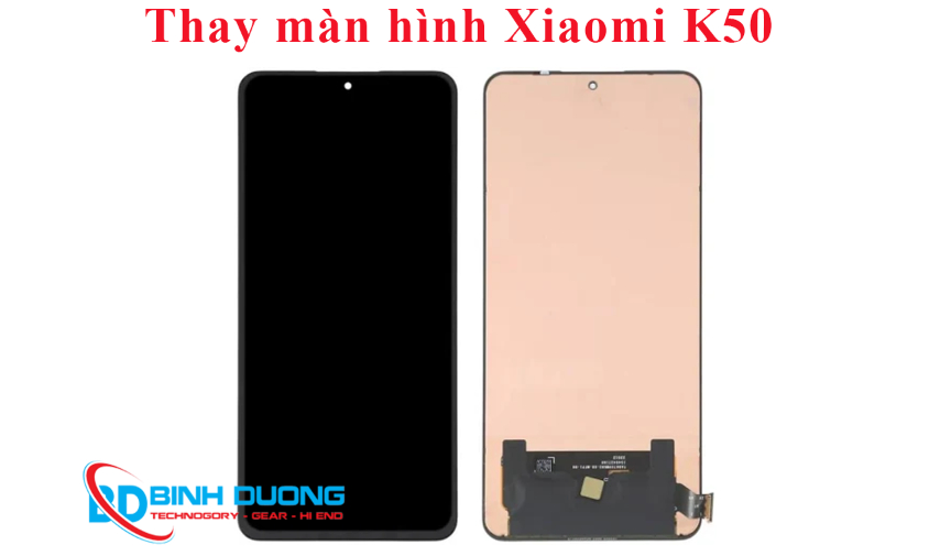 Thay màn hình Xiaomi Redmi K50