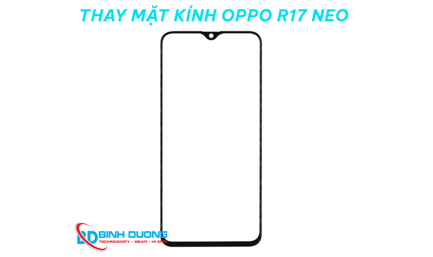 Thay mặt kính Oppo R17 Neo