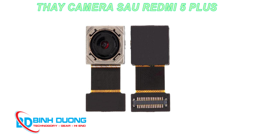 Thay camera sau Xiaomi Redmi 5 Plus