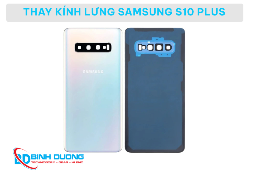 Thay nắp lưng Samsung S10 Plus
