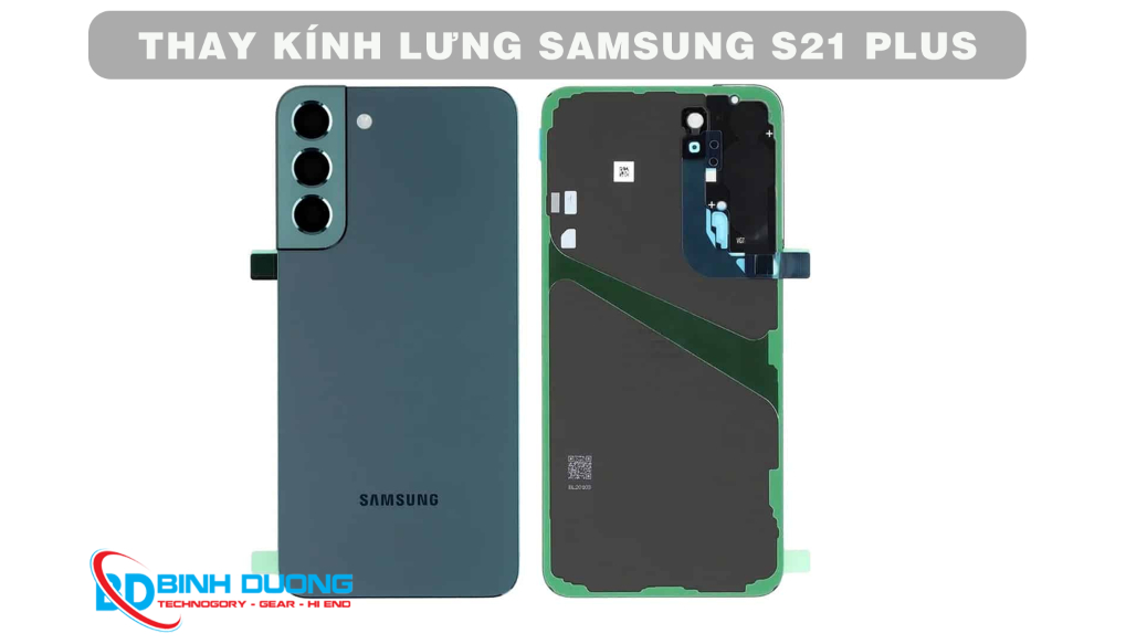  Thay nắp lưng Samsung S21 Plus