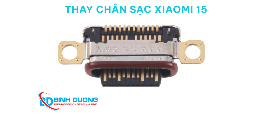 Thay chân sạc Xiaomi 15
