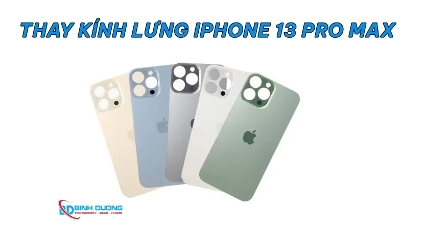 Thay kính lưng iPhone 13 Pro Max