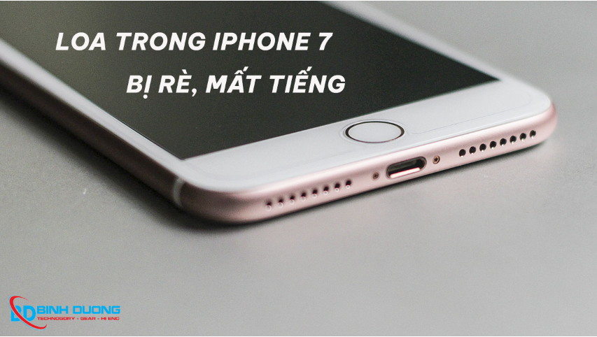 Nguyên nhân gây hư loa trong iPhone 7