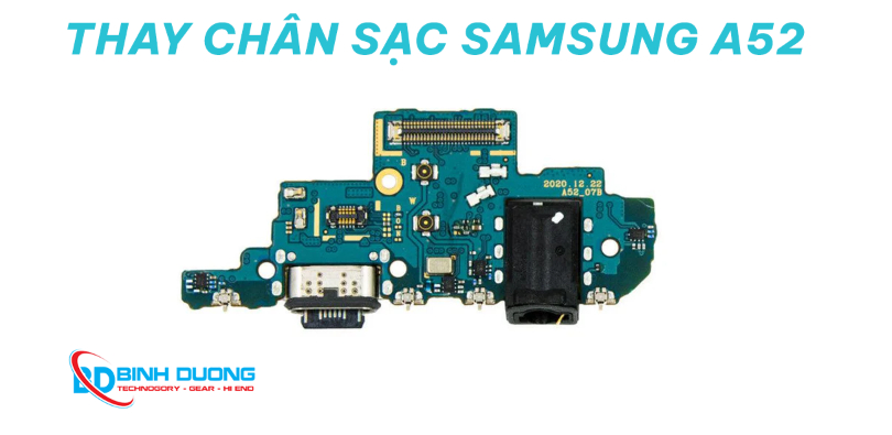 Dịch vụ thay chân sạc Samsung A52