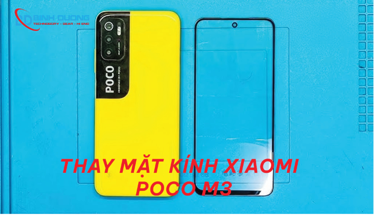Quy trình thay mặt kính Xiaomi Poco M3