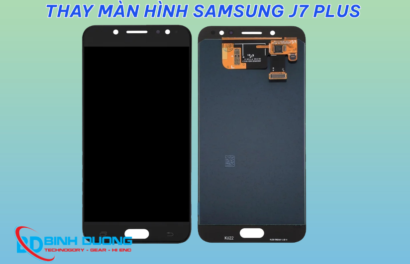 Dịch Vụ Thay Màn Hình Samsung J7 Plus
