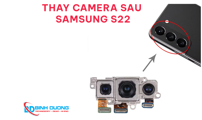 Dịch vụ thay camera sau Samsung S22