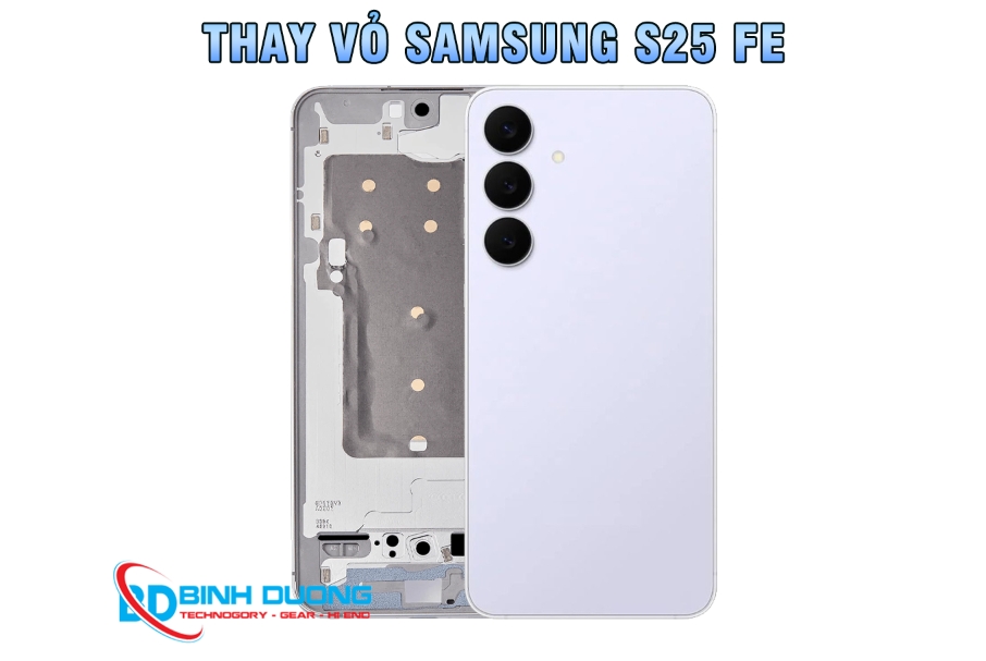 Dịch Vụ Thay Vỏ Samsung S25 FE