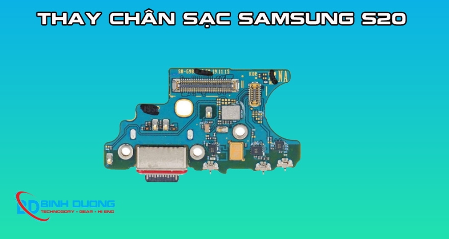Giới thiệu dịch vụ thay chân sạc Samsung S20