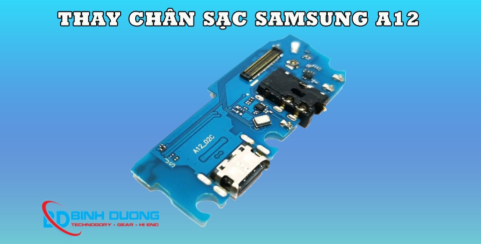 Dịch vụ thay chân sạc Samsung A12