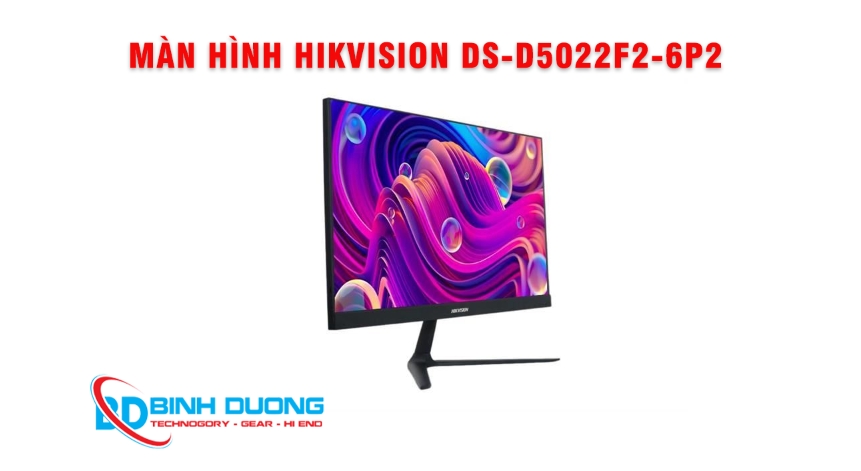Giới Thiệu Màn Hình Hikvision DS-D5022F2-6P2