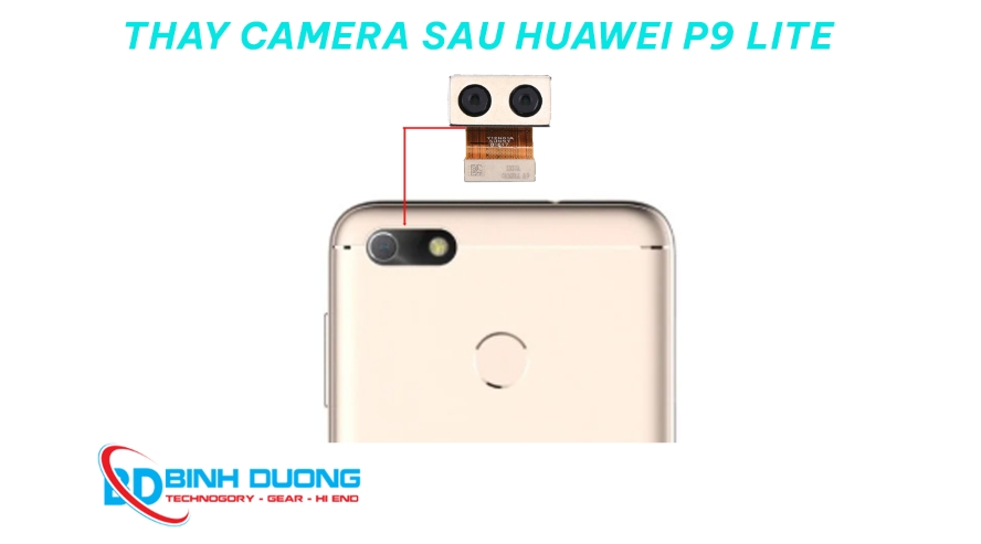 Dịch vụ Thay Camera Sau Huawei P9 Lite
