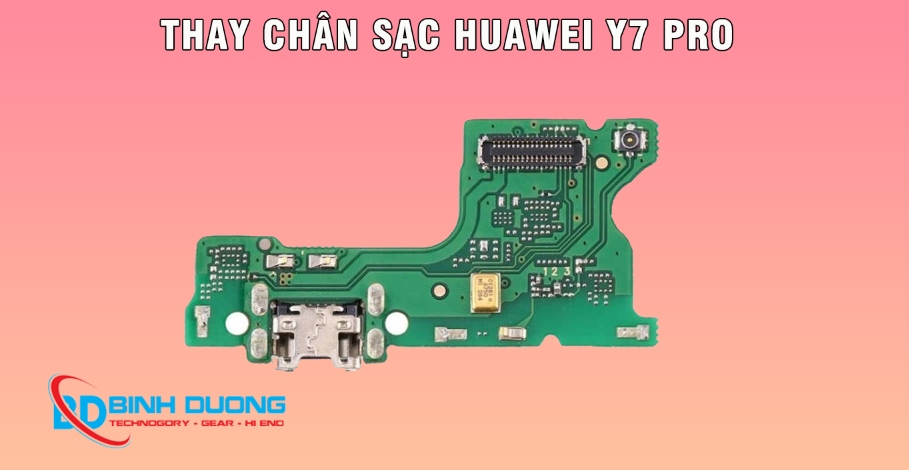 Dịch vụ thay chân sạc Huawei Y7 Pro 2019