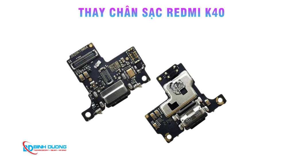 Dịch vụ thay chân sạc Xiaomi Redmi K40