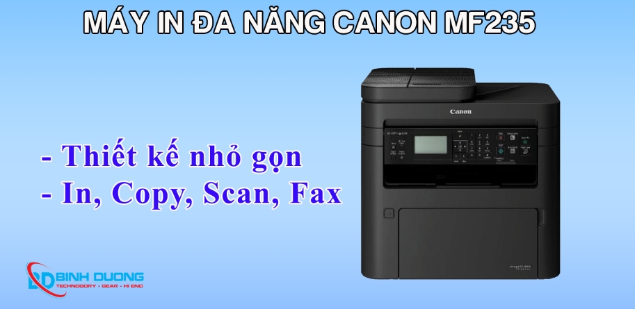 Máy In Canon MF235, Giải Pháp Đa Năng 4 Trong 1 Cho Văn Phòng Hiện Đại