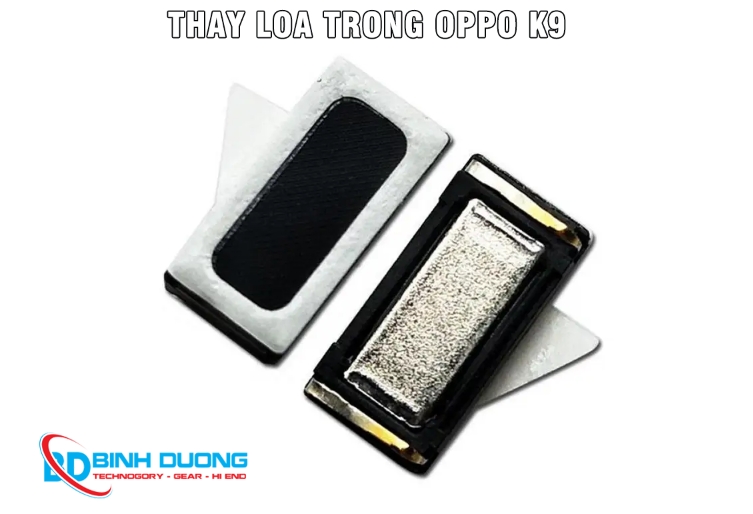 Dịch vụ thay loa trong Oppo K9