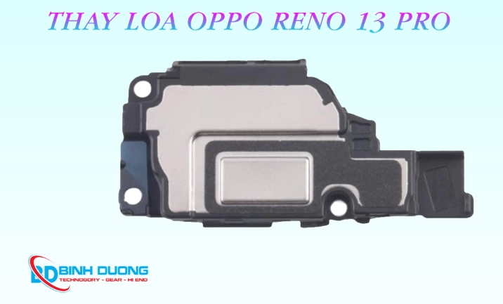 Dịch vụ thay loa OPPO Reno13 Pro