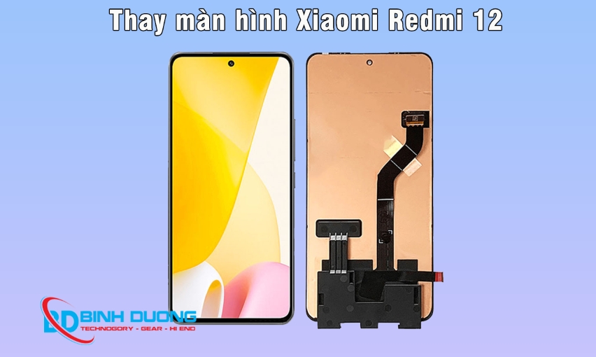 Dịch vụ thay màn hình Xiaomi Redmi 12