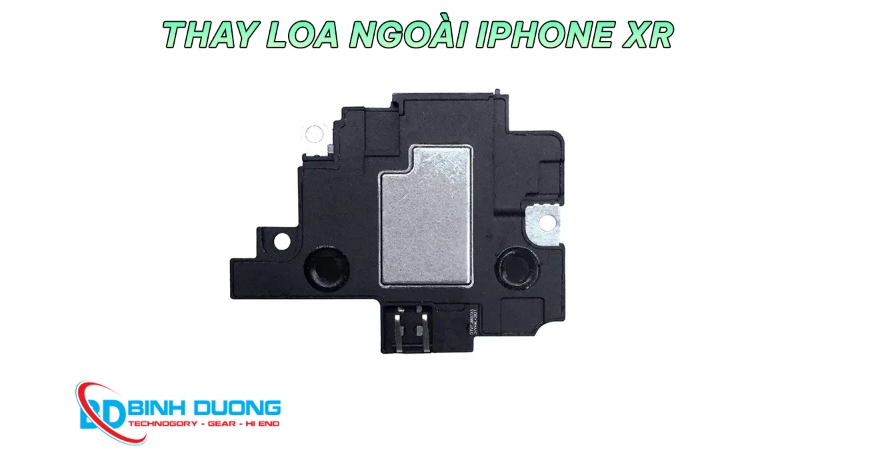 Giới Thiệu Dịch Vụ Thay Loa Ngoài iPhone Xr
