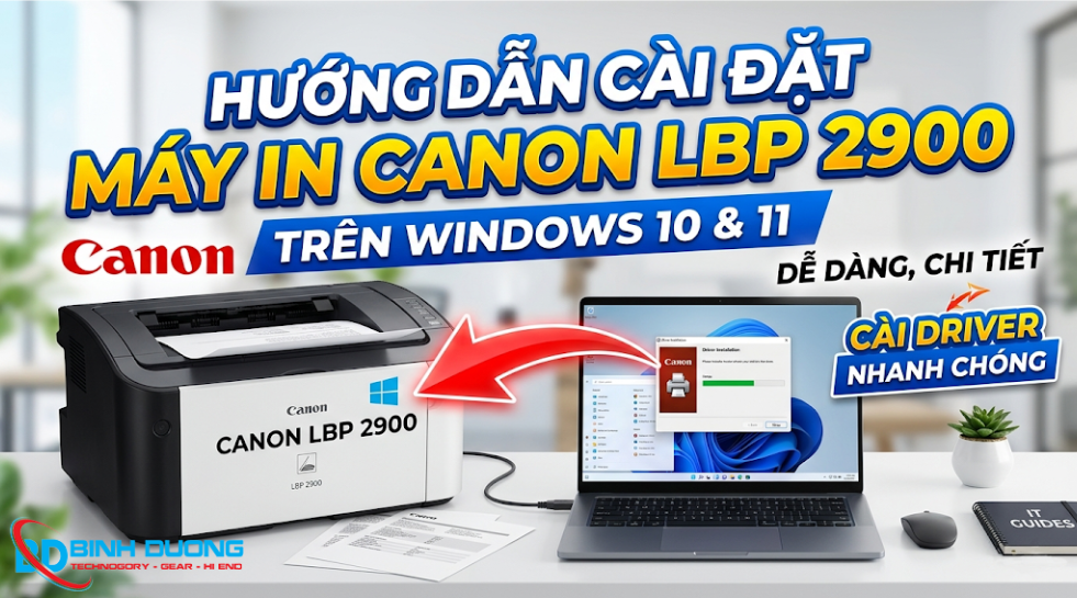 Hướng Dẫn Cách Cài Đặt Máy In Canon LBP 2900 Trên Windows