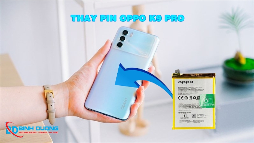 Dịch vụ thay pin Oppo K9 Pro