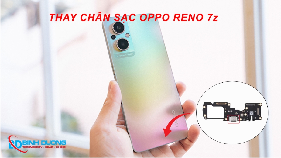 Dịch vụ thay chân sạc Oppo Reno 7Z chuyên nghiệp