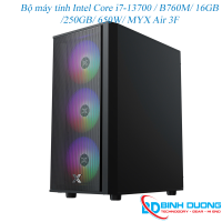 Bộ máy tính Intel Core i7-13700 / B760M/ 16GB /250GB/ 650W/ MYX Air 3F